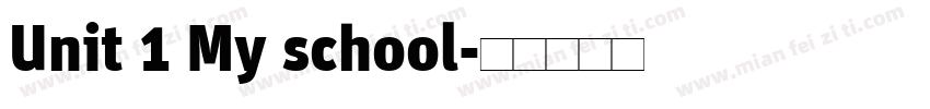 Unit 1 My school字体转换